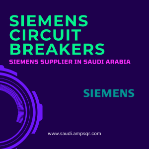 Siemens Circuit Breakers | Siemens Supplier in Saudi Arabia