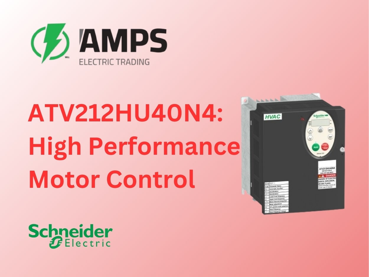 ATV212HU40N4: High Performance Motor Control – Range Altivar 212 by Schneider Electric Distributor in Saudi Arabia