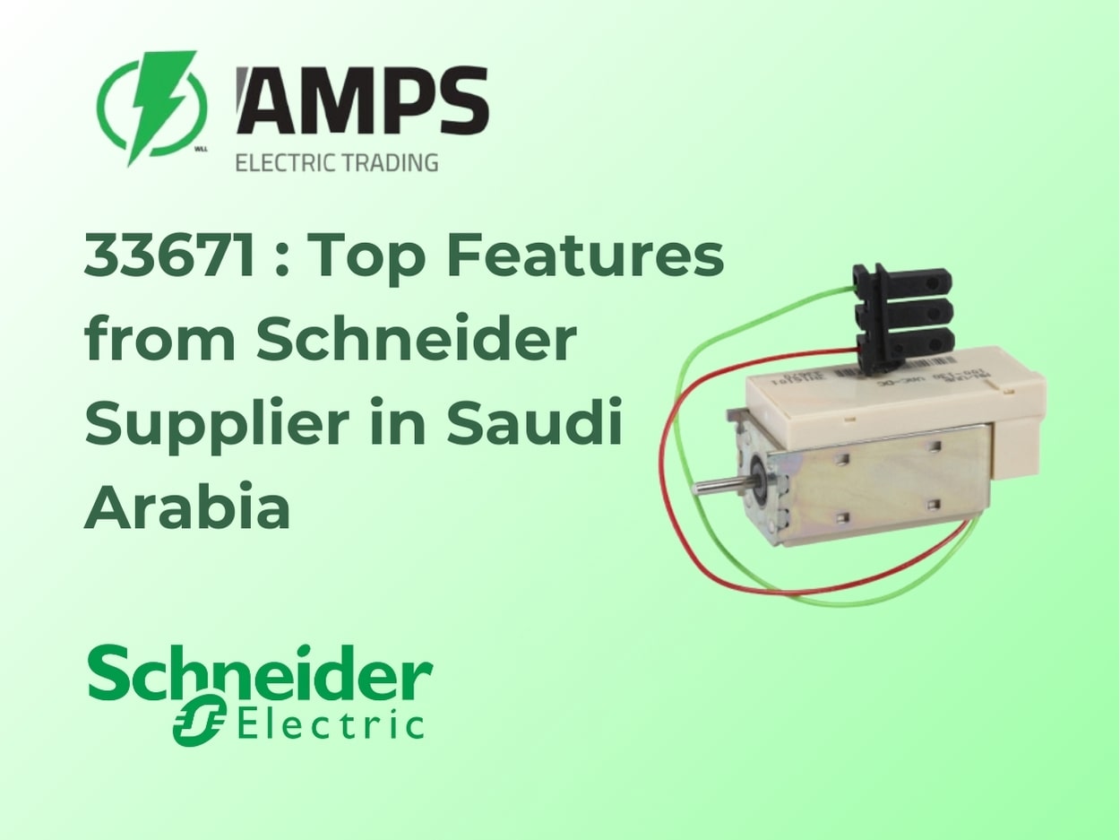 33671: Top Features from Schneider Supplier in Saudi Arabia