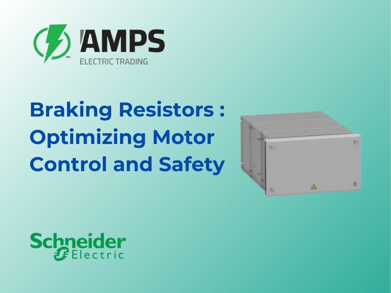 Braking Resistors: Optimizing Motor Control and Safety with Schneider Electric Distributors in Saudi Arabia